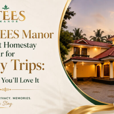 Best Homestay in Thrissur for Family