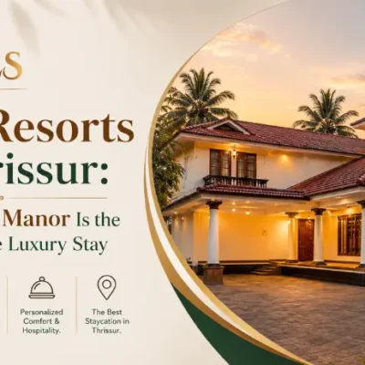 Best Resorts in Thrissur