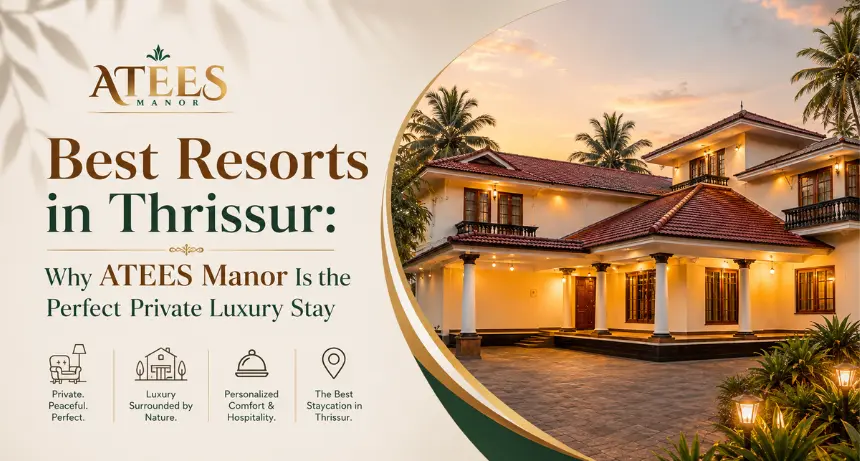 Best Resorts in Thrissur